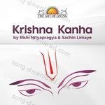 Krishna Kanha - Rishi Nityapragya Song Download